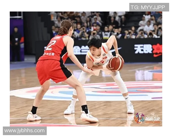 中国女篮亚锦赛对决日本队全力争胜展现实力与团队精神 中国女篮亚锦赛对决日本队全力争胜展现实力与团队精神